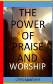 The Power Of Praise And Worship