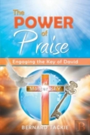 The Power Of Praise: Engaging The Key Of David