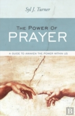 Bertrand.pt - The Power Of Prayer: A Guide To Awaken T