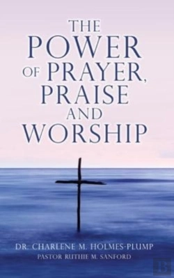 Bertrand.pt - The Power Of Prayer, Praise And Worship