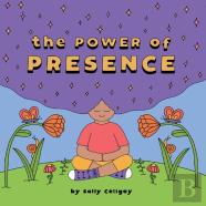 The Power Of Presence