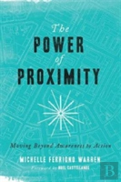 The Power Of Proximity Â€“ Moving Beyond Awareness To Action
