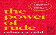 The Power Of Rude