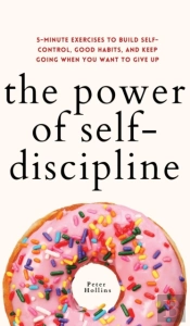 The Power Of Self-Discipline: 5-Minute E