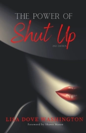 The Power Of Shut Up