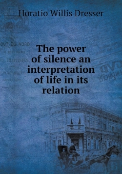 Bertrand.pt - The Power Of Silence An Interpretation Of Life In Its Relation