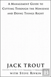The Power Of Simplicity: A Management Guide To Cutting Through The Nonsense And Doing Things Right