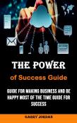The Power Of Success Guide