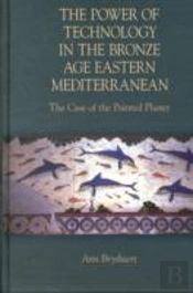 The Power Of Technology In The Bronze Age Eastern Mediterranean