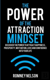 The Power Of The Attraction Mindset