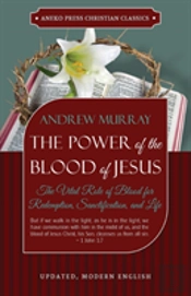 The Power Of The Blood Of Jesus - Updated Edition