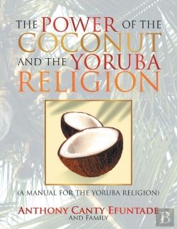 Bertrand.pt - The Power Of The Coconut And The Yoruba Religion