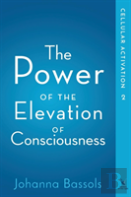 The Power Of The Elevation Of Consciousness
