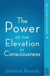 The Power Of The Elevation Of Consciousness