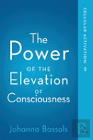 The Power Of The Elevation Of Consciousness