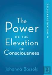 The Power Of The Elevation Of Consciousness