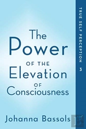 The Power Of The Elevation Of Consciousness