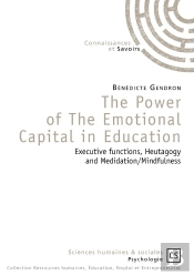 The Power Of The Emotional Capital In Education ; Executive Functions, Heutagogy And Medidation/Mindfulness