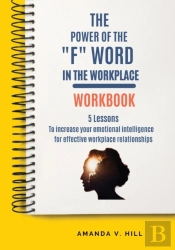 The Power Of The F Word In The Workplace Workbook