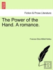 The Power Of The Hand. A Romance.