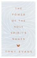 The Power Of The Holy Spirit'S Names