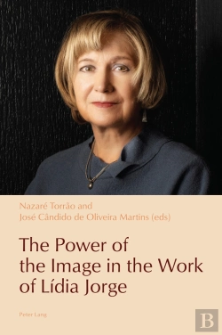 Bertrand.pt - The Power Of The Image In The Work Of Lídia Jorge
