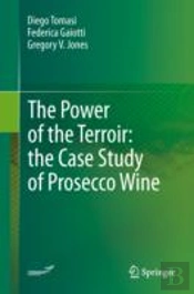 The Power Of The Terroir: The Case Study Of Prosecco Wine