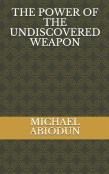 The Power Of The Undiscovered Weapon