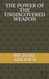The Power Of The Undiscovered Weapon