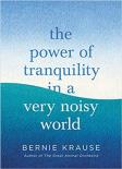 The Power Of Tranquility In A Very Noisy World