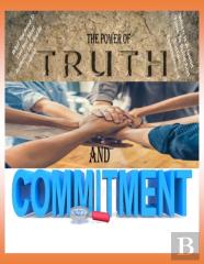 The Power Of Truth And Commitment