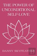 The Power Of Unconditional Self-Love