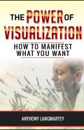 The Power Of Visualization
