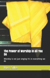 The Power Of Worship In All You Do