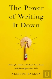 The Power Of Writing It Down
