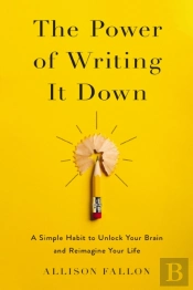 The Power Of Writing It Down