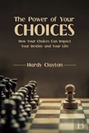 The Power Of Your Choices