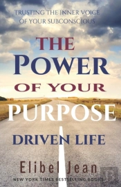 The Power Of Your  Purpose Driven Life