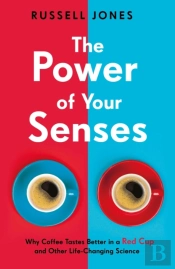 The Power Of Your Senses