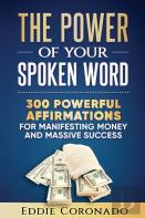 The Power Of Your Spoken Word