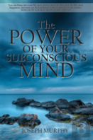 The Power Of Your Subconscious Mind