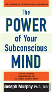 The Power Of Your Subconscious Mind