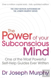 The Power Of Your Subconscious Mind (Revised)