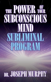 The Power Of Your Subconscious Mind Subliminal Program