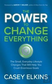 The Power To Change Everything