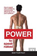 The Power To Speak Naked