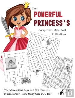 Bertrand.pt - The Powerful Princess'S Competitive Maze Book