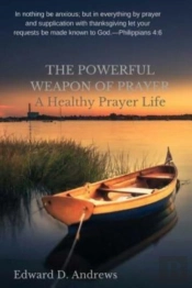 The Powerful Weapon Of Prayer: A Healthy