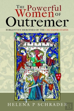 Bertrand.pt - The Powerful Women Of Outremer