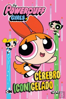 Bertrand.pt - The Powerpuff Girls - Cérebro (Con)Gelado